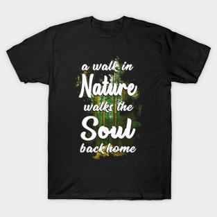 Nature Saying T-Shirt